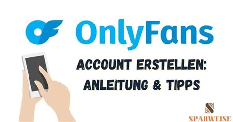 onlyfans registrieren geht nicht|OnlyFans Account erstellen: Schritt für Schritt Anleitung